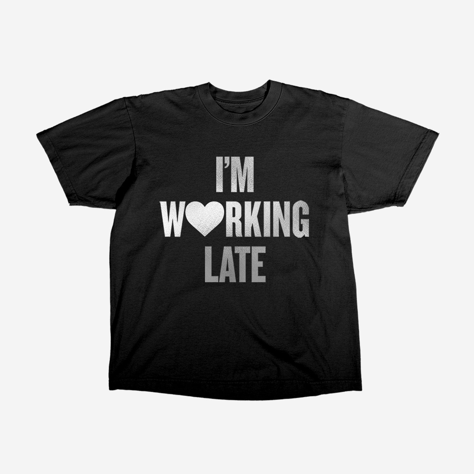 I'm working late black t-shirt